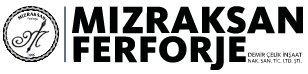 MIZRAKSAN FERFORJE DEMİR ÇELİK İNŞAAT NAKLİYAT SANAYİ TİCARET LTD. ŞTİ.