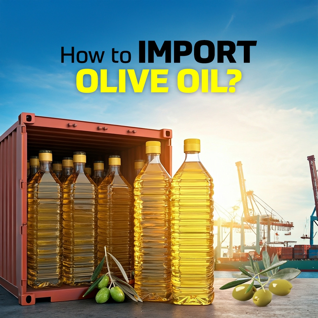 How to Import Olive Oil?