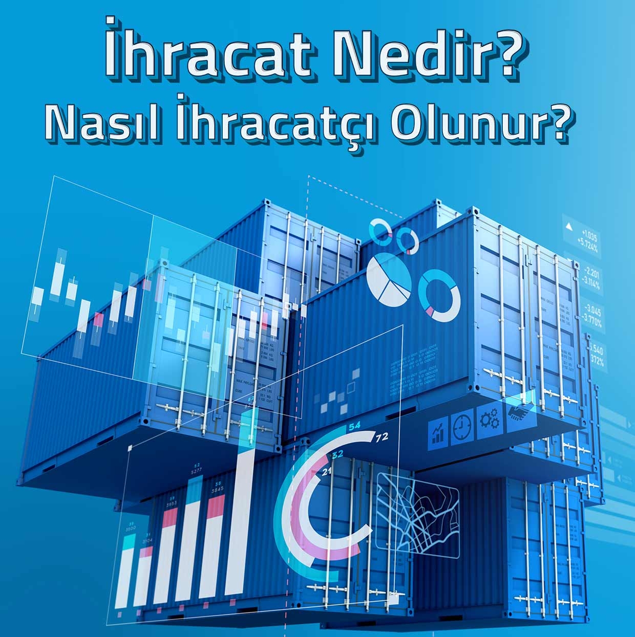 İhracat Nedir Nasıl İhracatçı Olunur