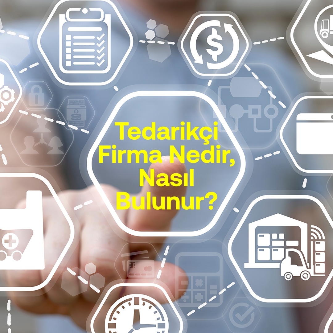 Tedarikçi Firma Nedir, Nasıl Bulunur