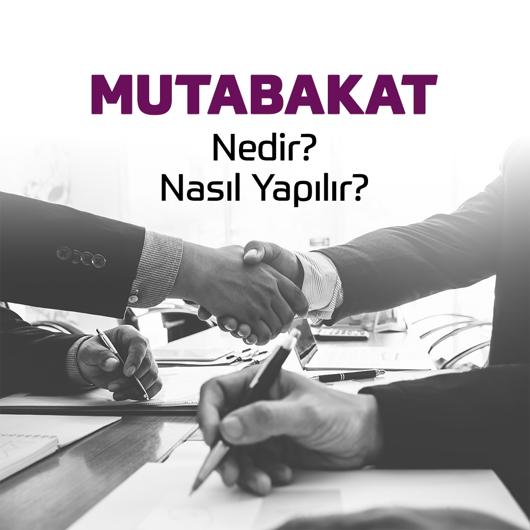 Mutabakat Nedir? Nasıl Yapılır?