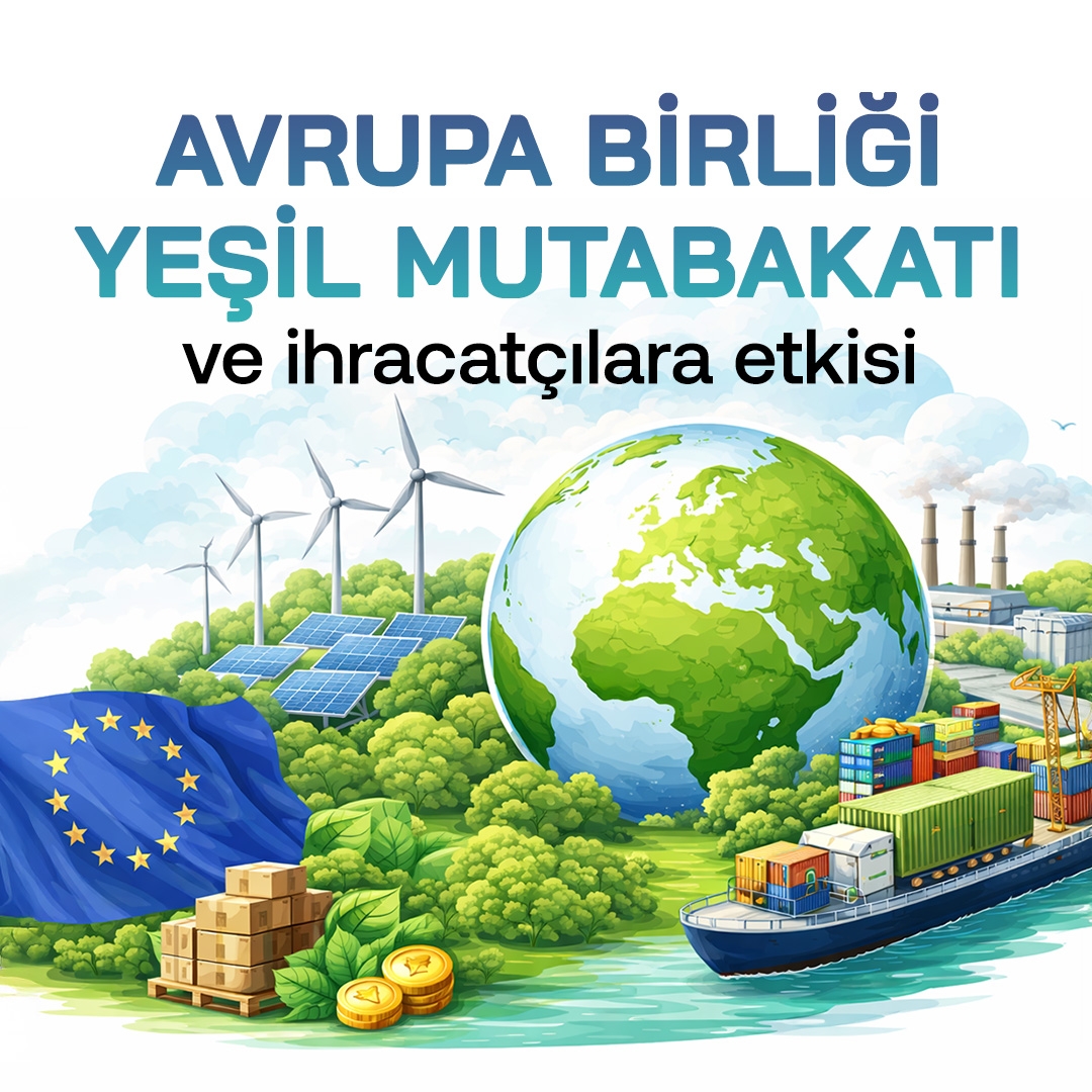 Avrupa Birliği Yeşil Mutabakatı ve İhracatçılara Etkisi