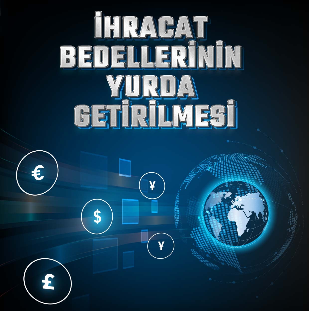 İhracat Bedellerinin Yurda Getirilmesi