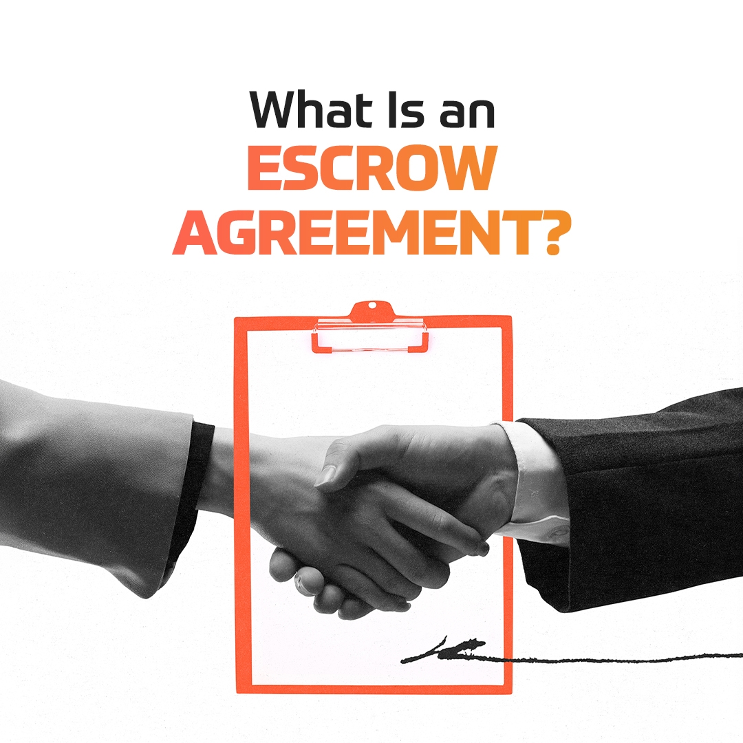 What Is an Escrow Agreement?
