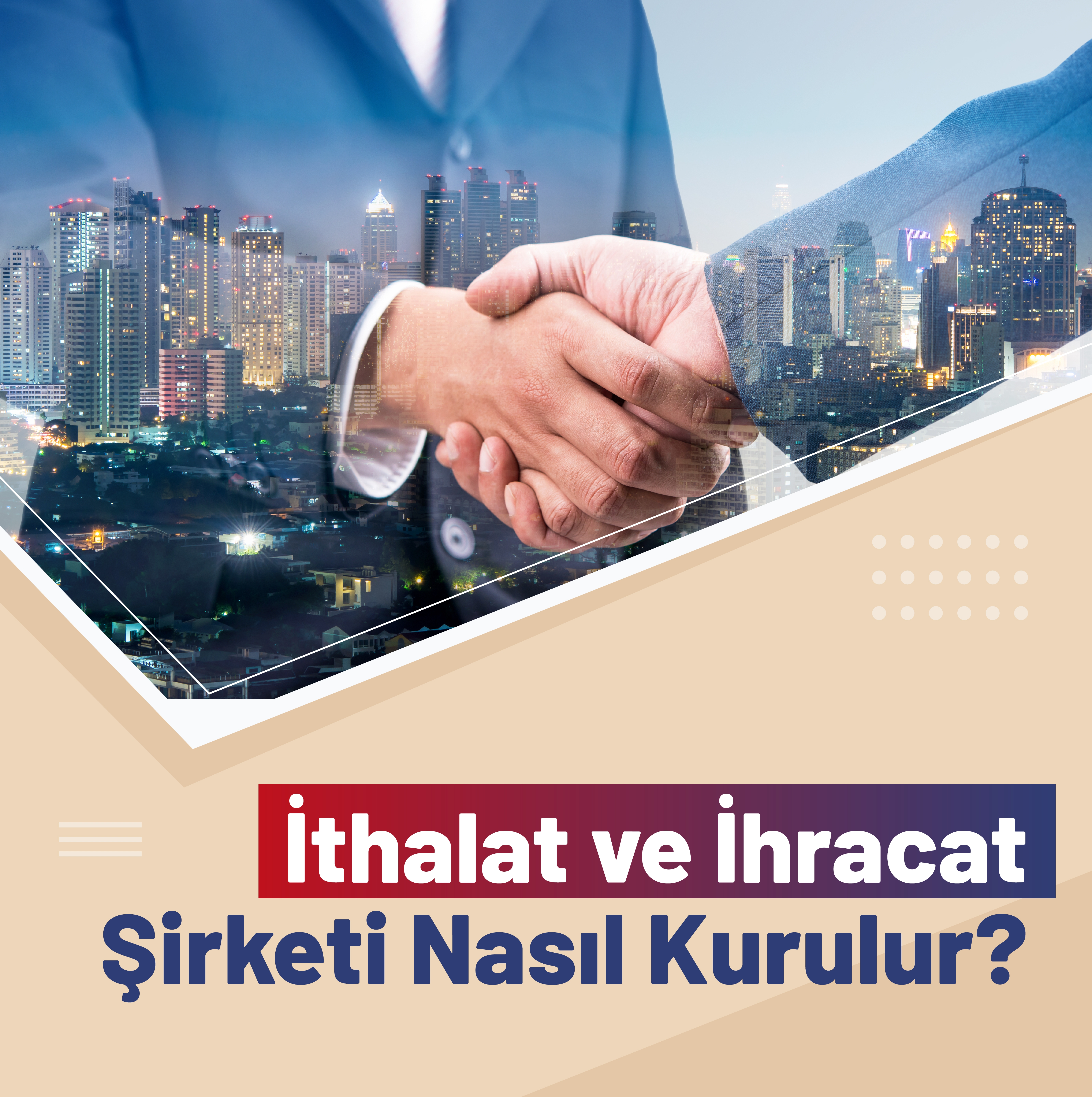 İthalat ve İhracat Şirketi Nasıl Kurulur?