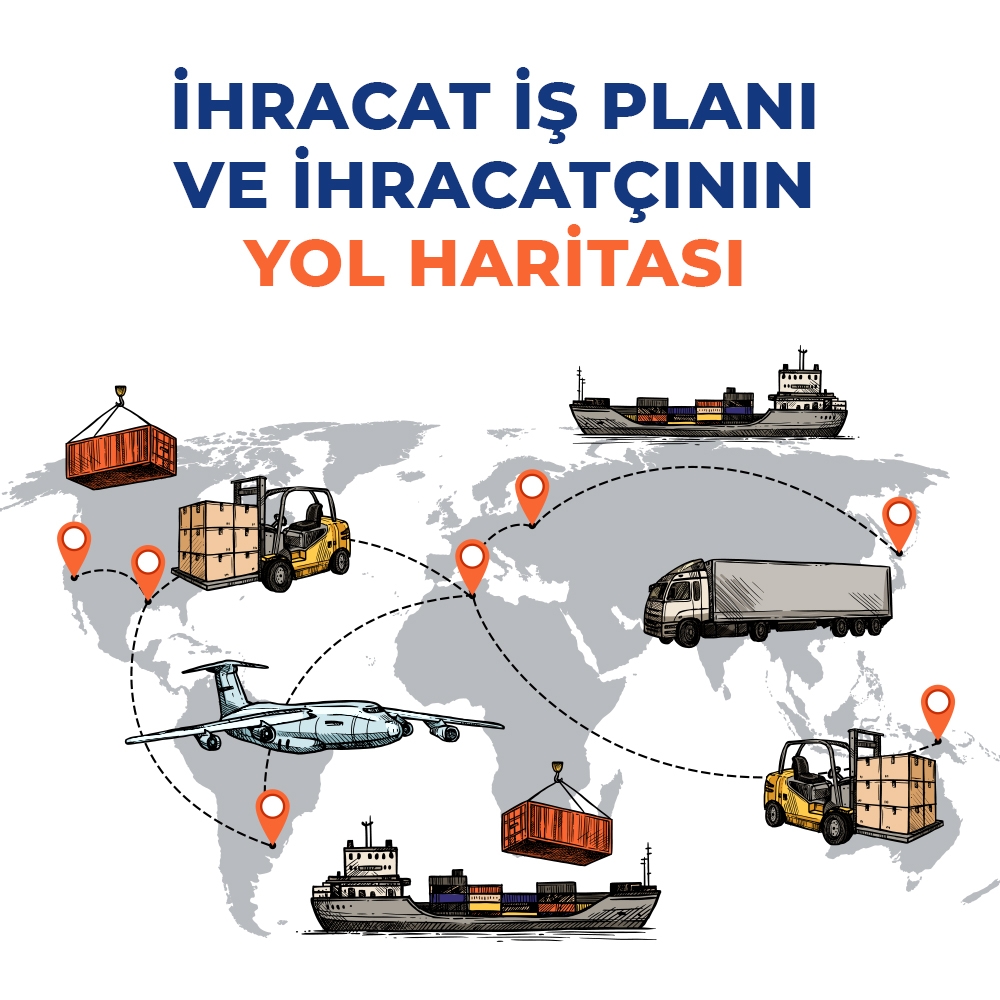 İhracat İş Planı ve İhracatçının Yol Haritası