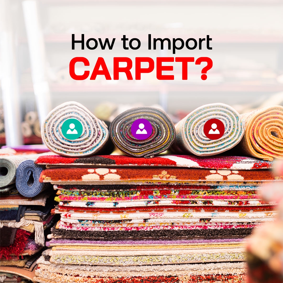 How to Import Carpet