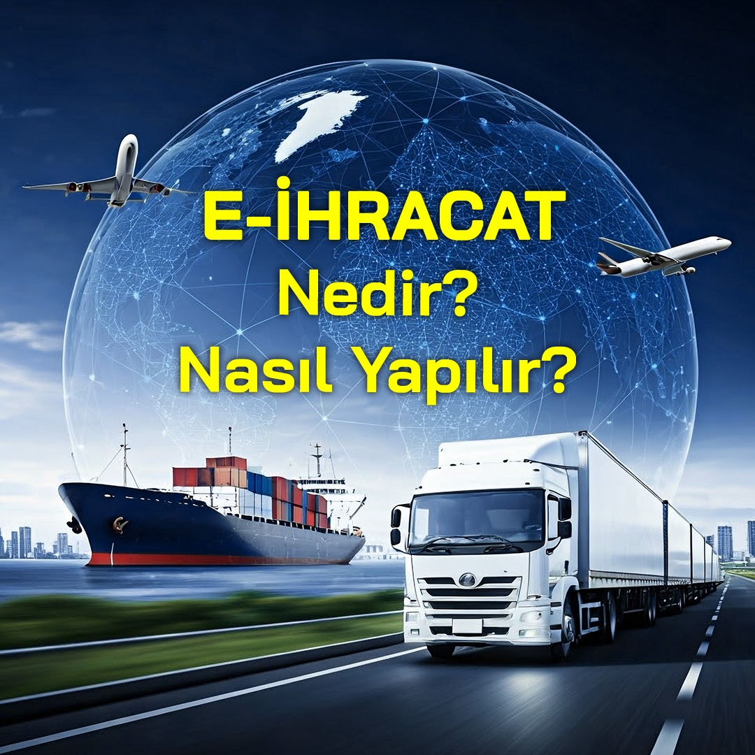 e-İhracat nedir e-İhracat nasıl yapılır