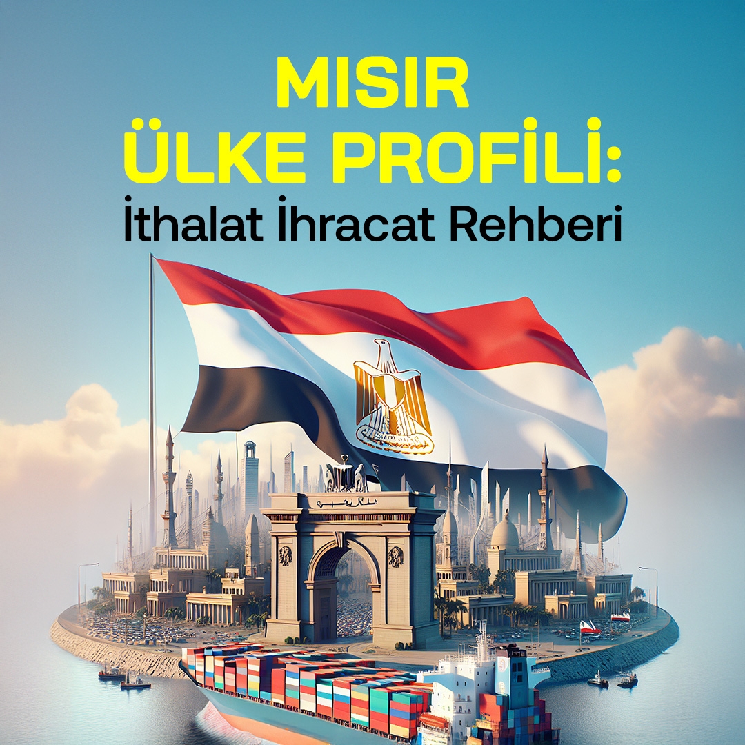 Mısır İthalat İhracat Rehberi