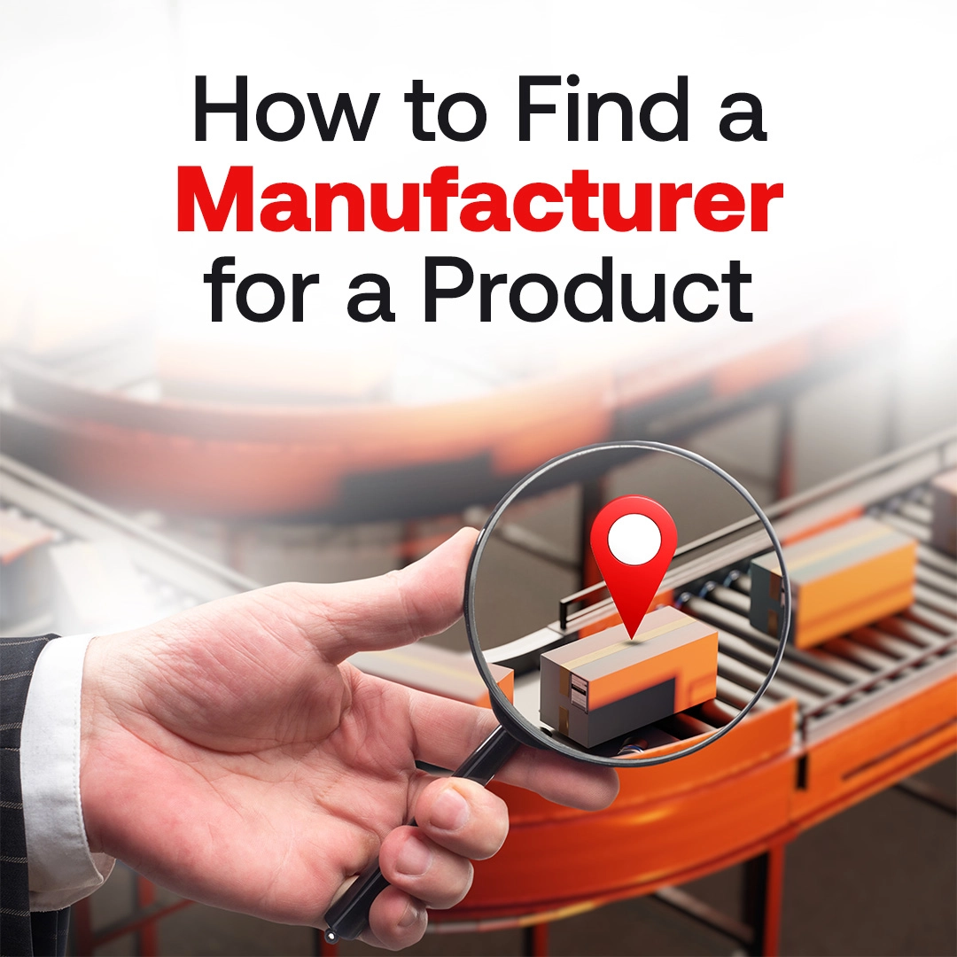 How To Find a Manufacturer for a Product?