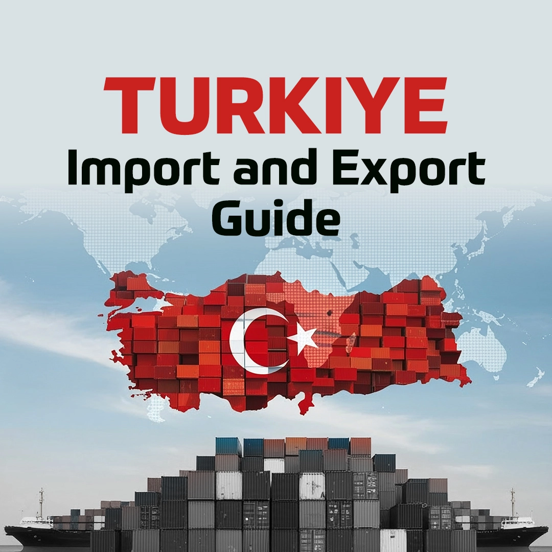 Turkey Import and Export Guide