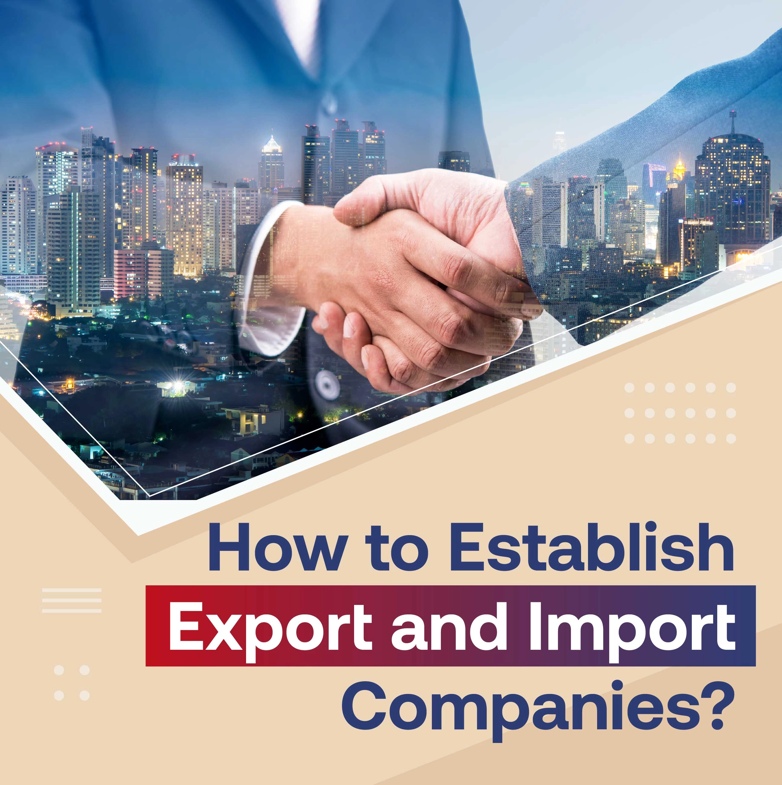 How to Establish Export and Import Companies?