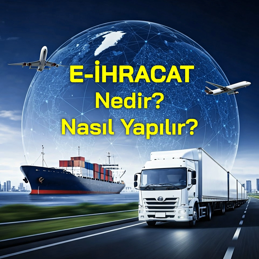 e-İhracat nedir e-İhracat nasıl yapılır