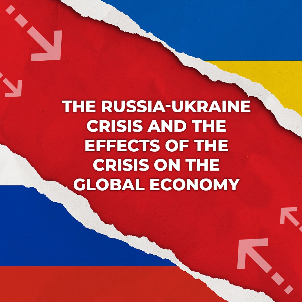 The Russia Ukraine Crisis and the Effects on the Global Economy