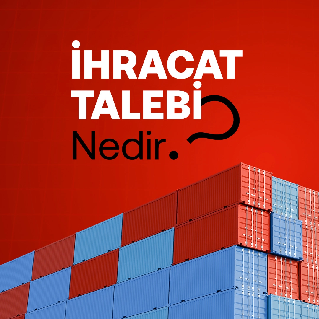 İhracat Talebi Nedir?
