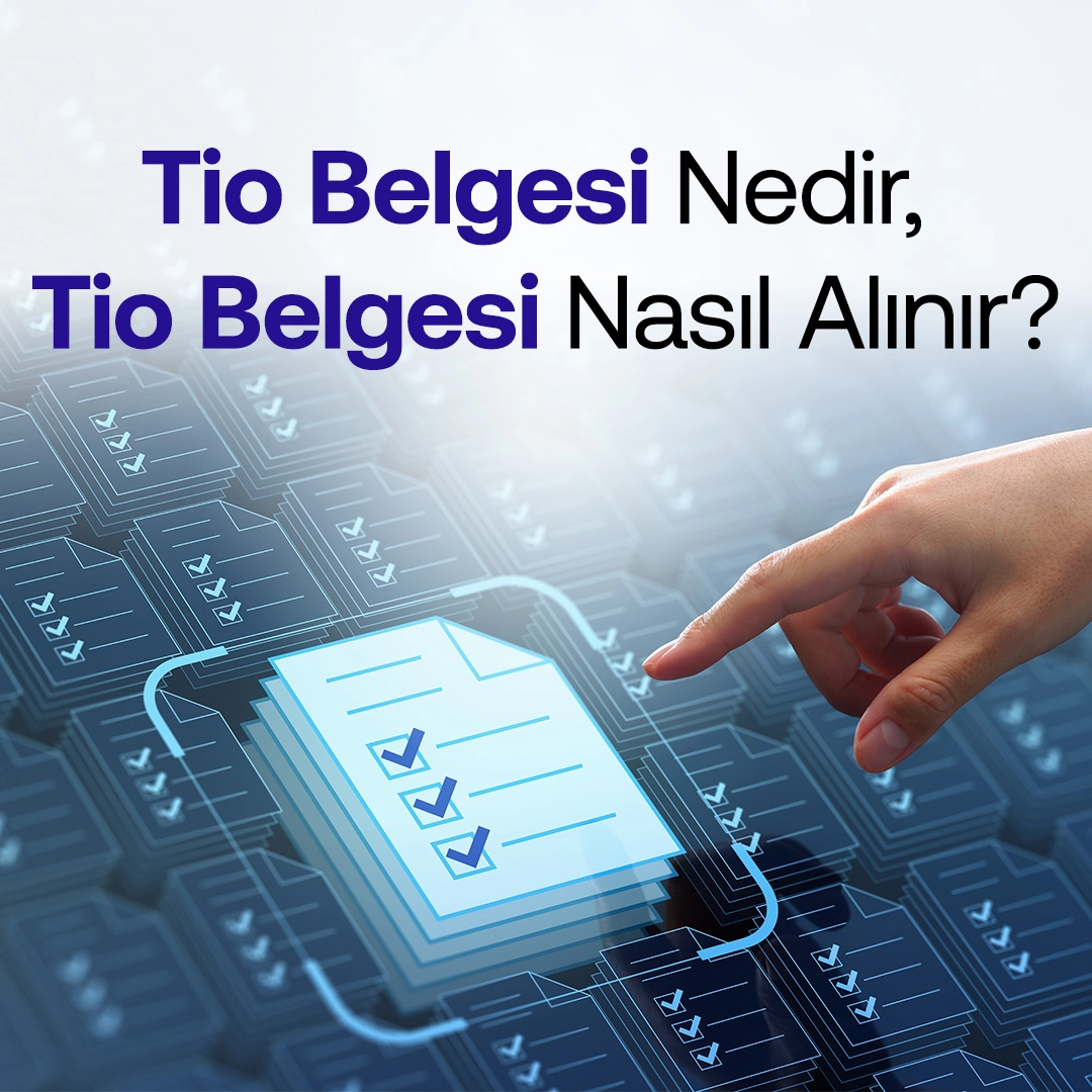 tio-belgesi-nedir-tio-belgesi-nasıl-alınır