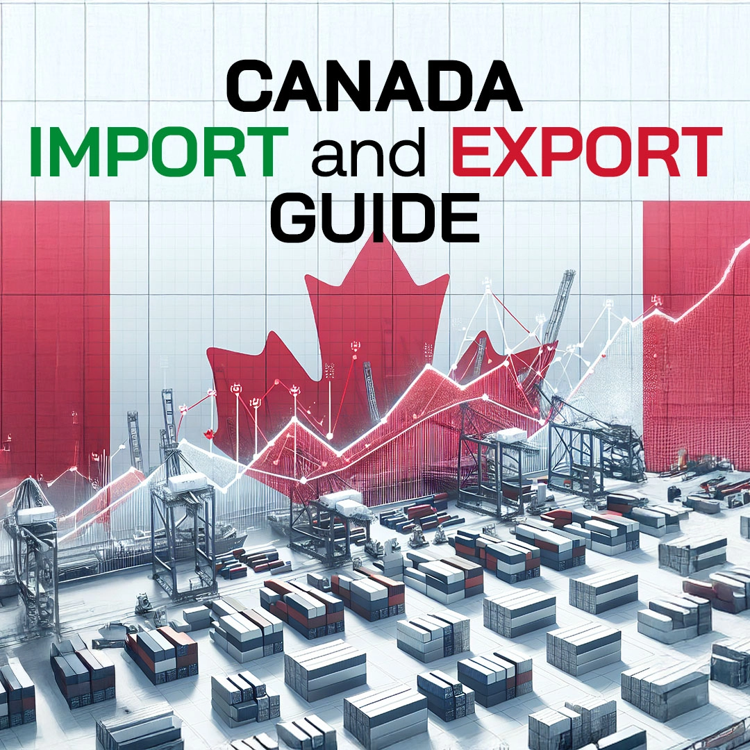 Canada Import and Export Guide