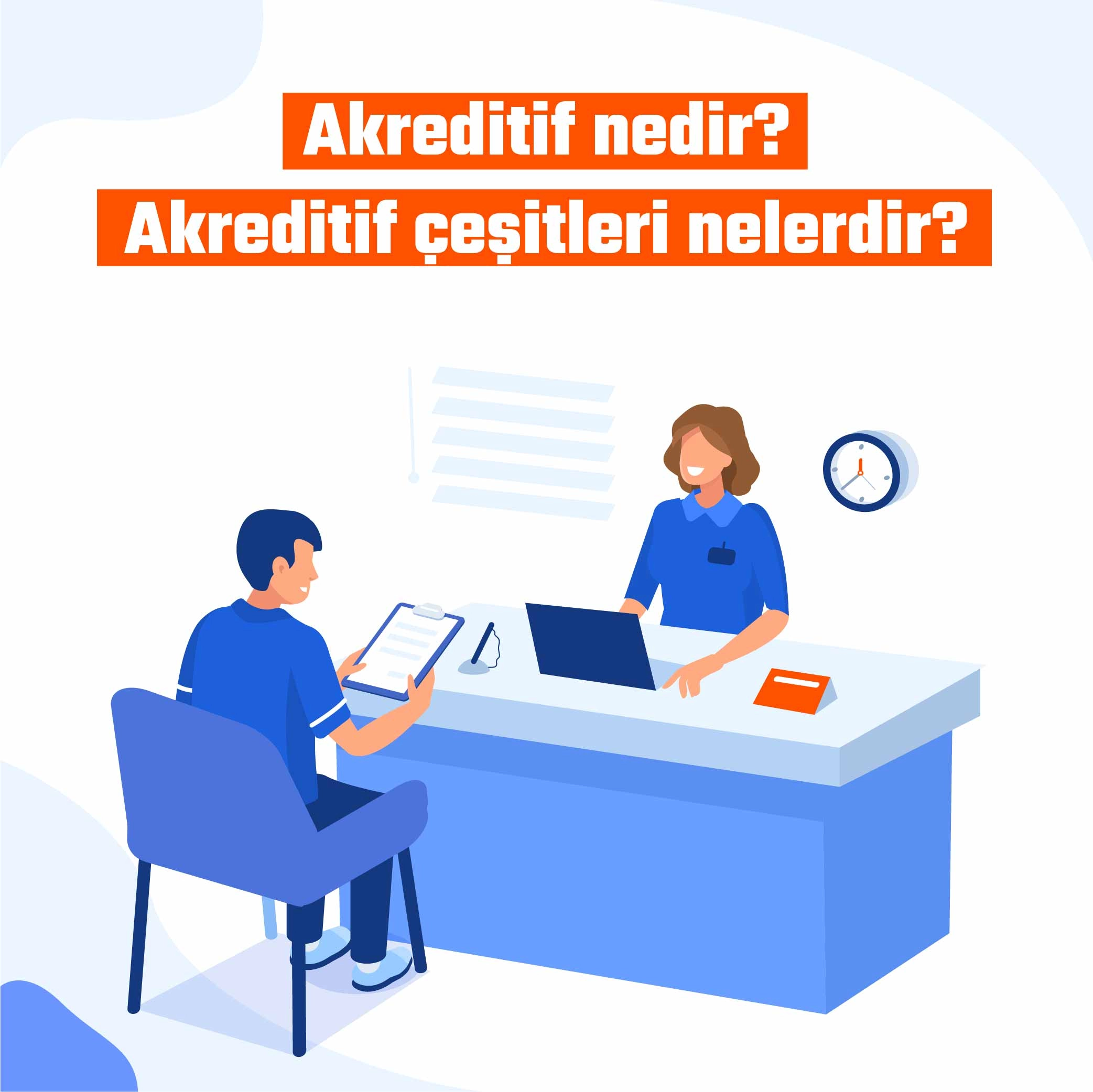 Akreditif Nedir? Akreditif Çeşitleri Nelerdir?