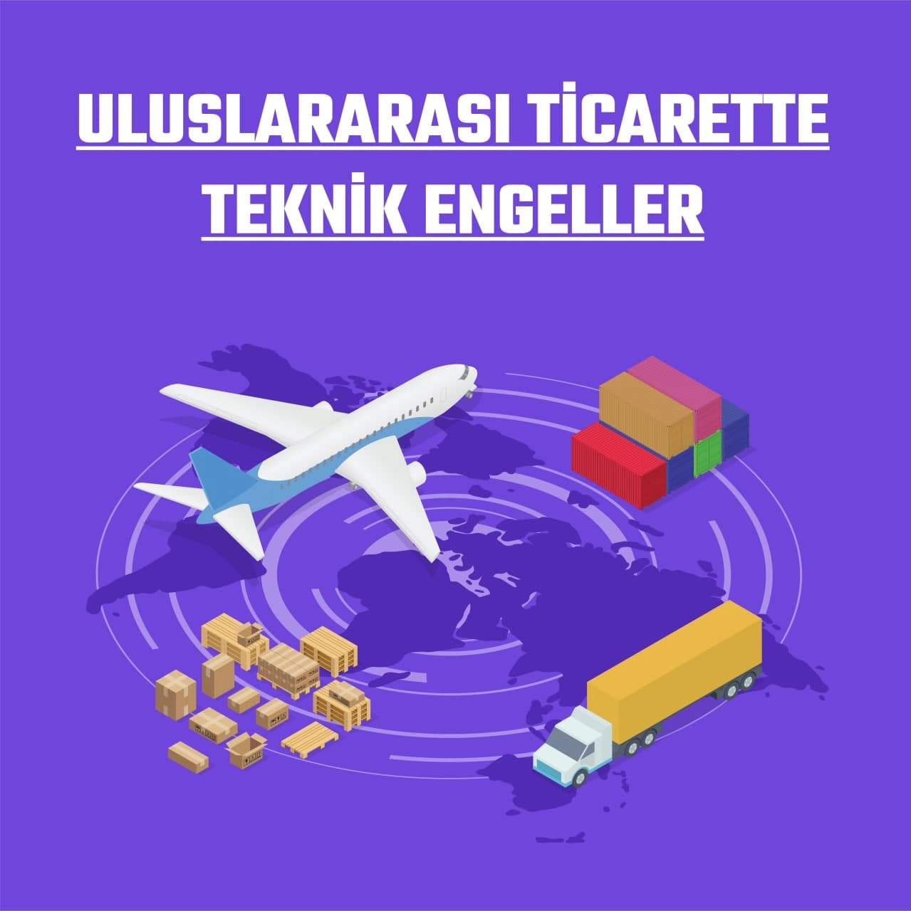 Uluslararası Ticarette Teknik Engeller