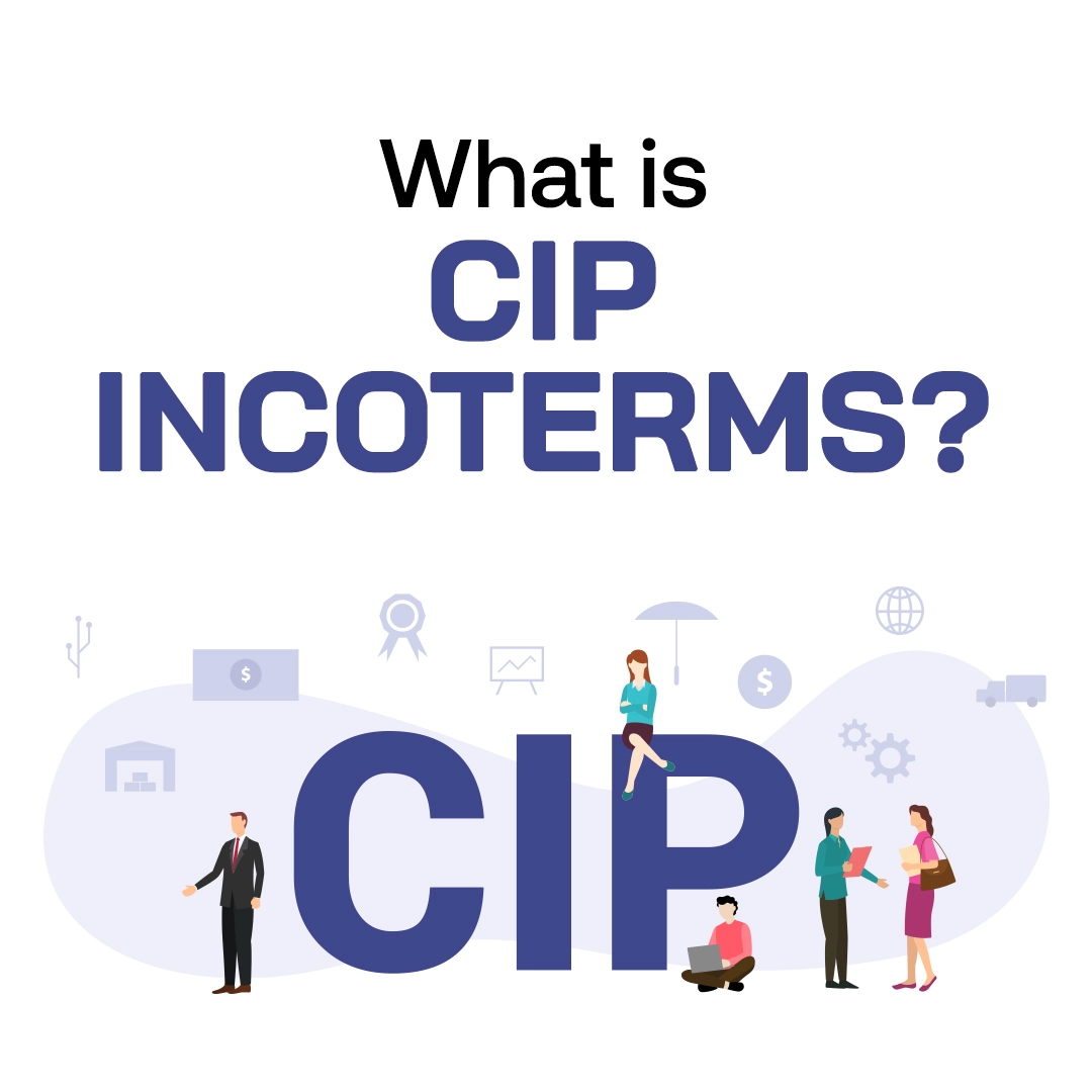 What is CIP Incoterms?