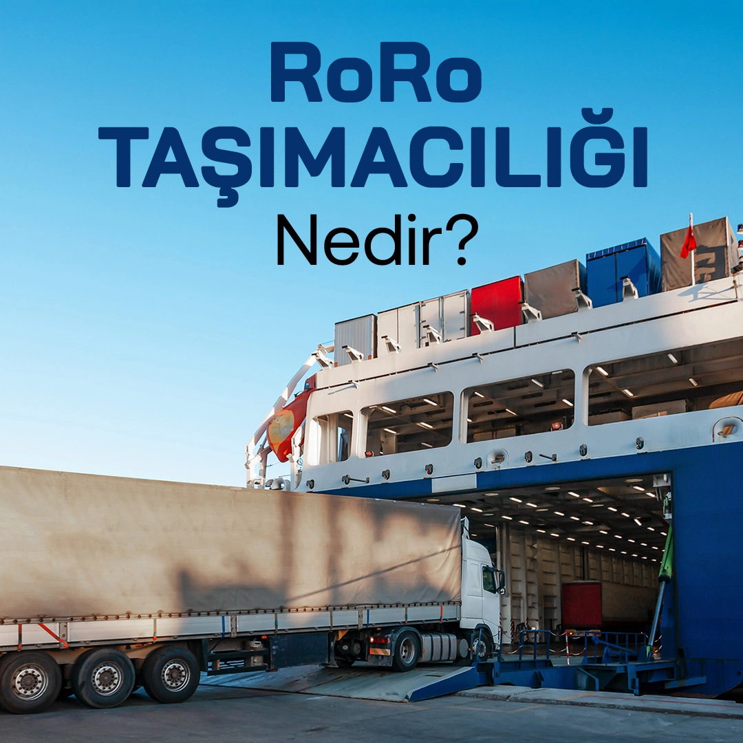 RoRo Taşımacılığı Nedir?