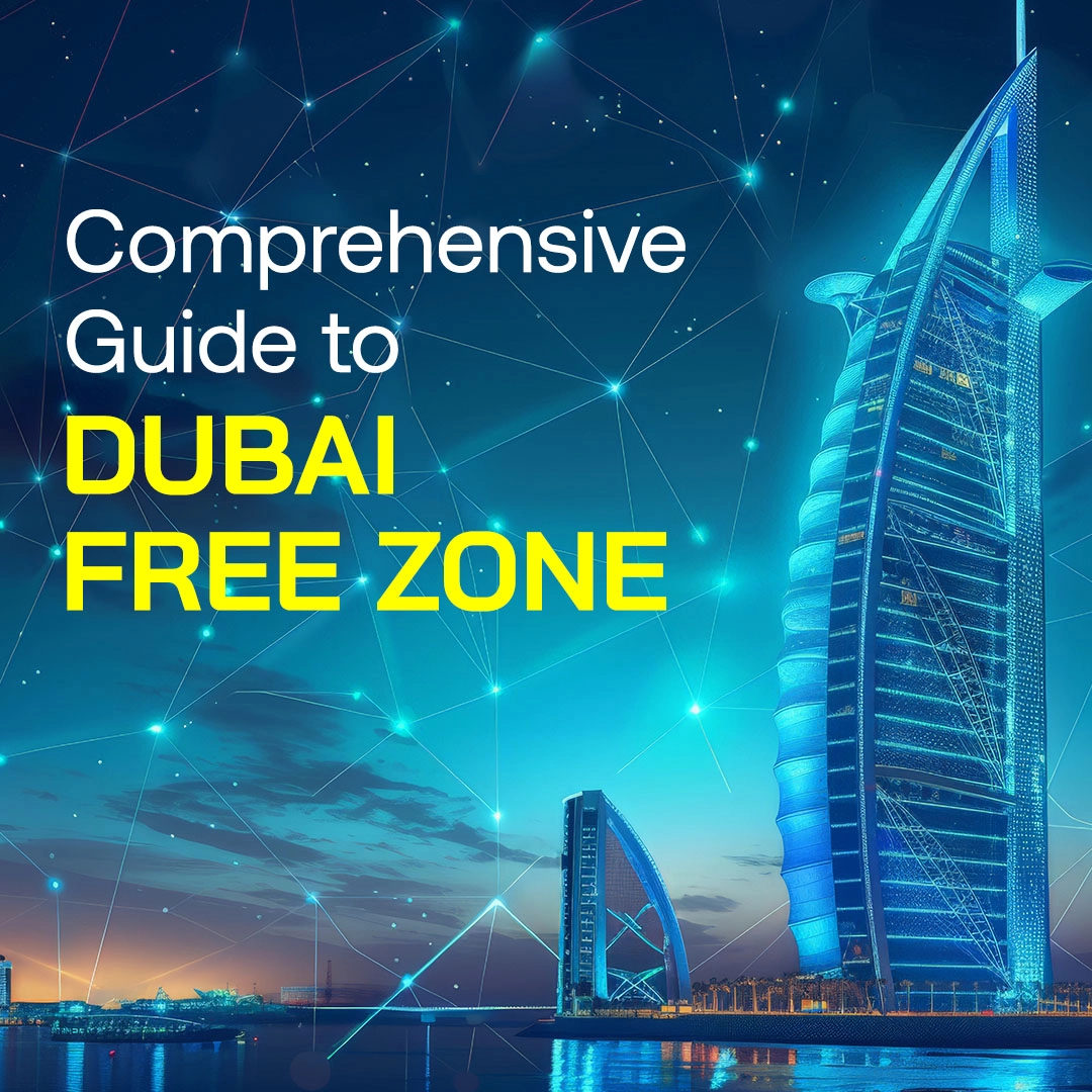 comprehensive-guide-to-dubai-free-zone