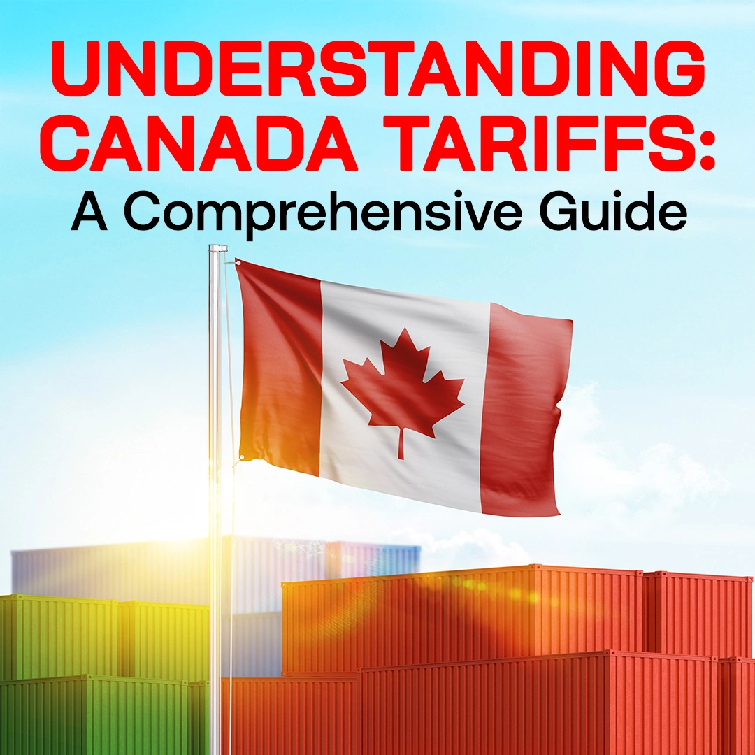 Understanding Canada Tariffs: A Comprehensive Guide
