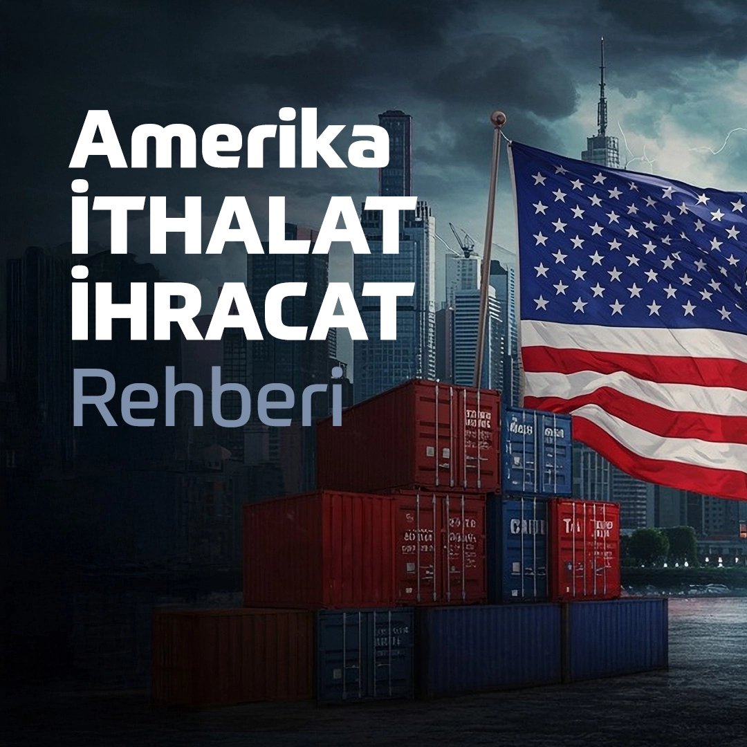 Amerika İthalat İhracat Rehberi